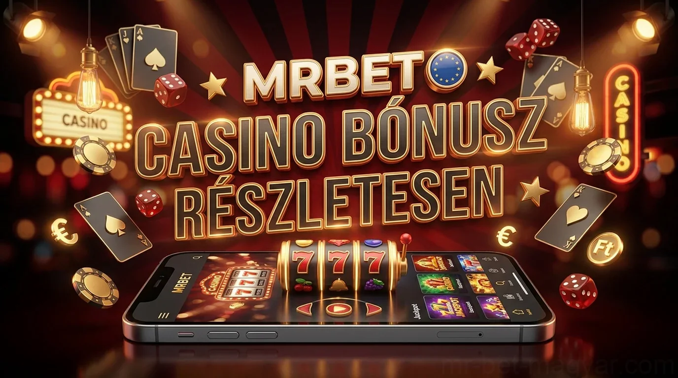 Mrbet Casino bónusz részletesen